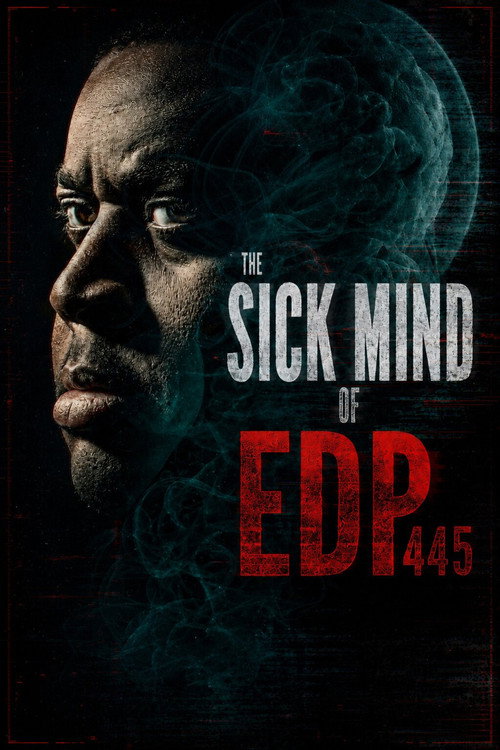The Sick Mind of EDP445 poszter