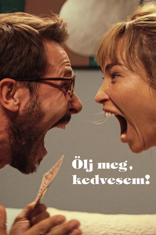Ölj meg, kedvesem! poszter